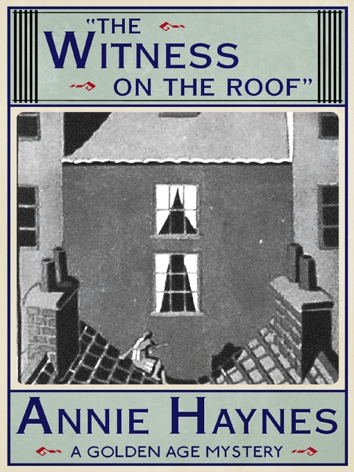 Title details for The Witness on the Roof by Annie Haynes - Available